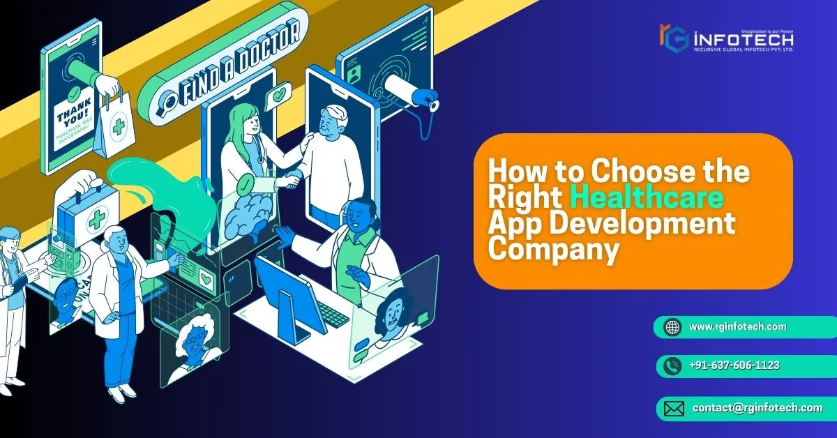 How to Choose the Right Healthcare App Development Company